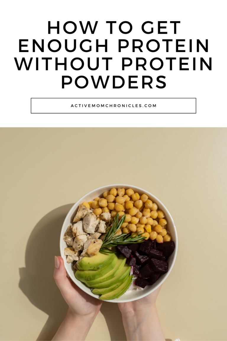 How to Get Enough Protein Without Protein Powders - Active Mom Chronicles